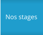 Nos stages
